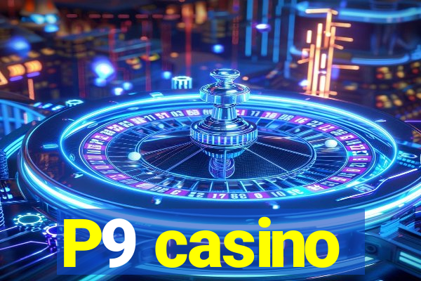 P9 casino